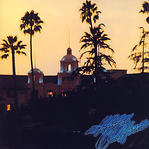 /Медіатека/Музика/Архів Рок/Софт/Eagles/1976  - Нotel California/1976%20%20%D0%9Dotel%20California%201-2.jpg
